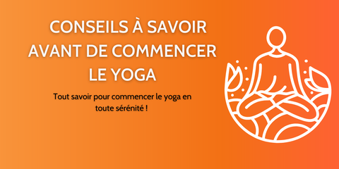 Meilleurs conseils avant de commencer à faire du Yoga